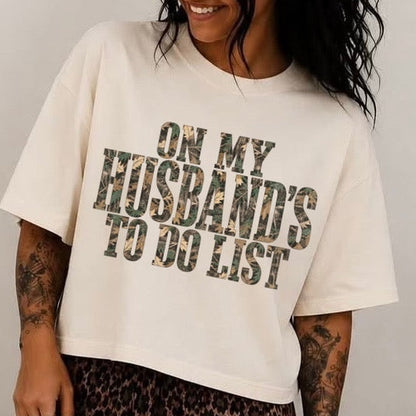on my husbands to do list camo clear film screen print