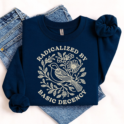 Radicalized by basic decency screen print transfer