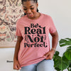 Be real not perfect - black