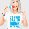 It's a good day to drink at the pool