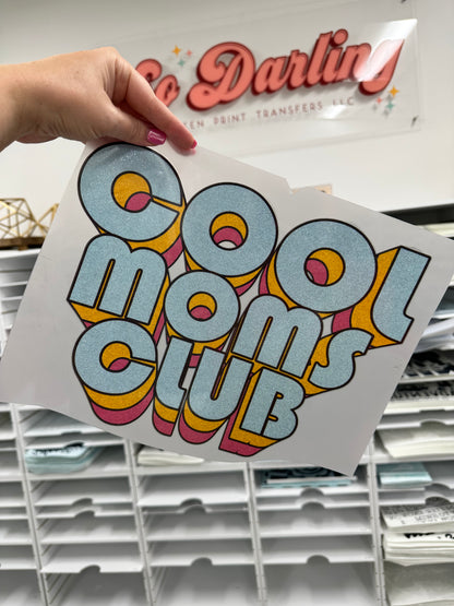 Cool moms club full size *GLITTER Print*
